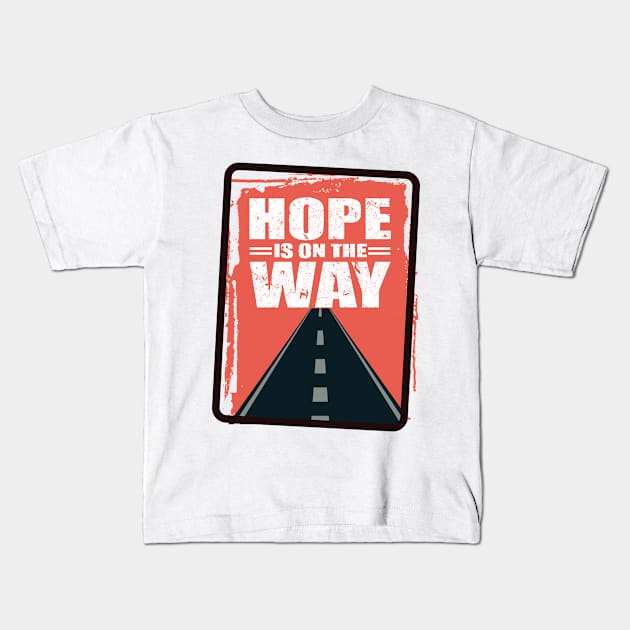 'Hope Is On The Way' Food and Water Relief Shirt Kids T-Shirt by ourwackyhome